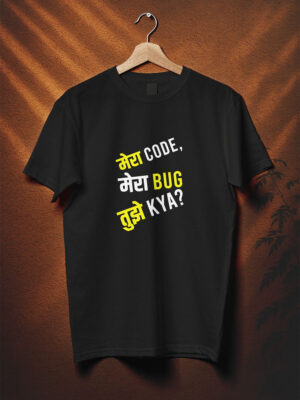 Mera Code Mera Bug Tujhe Kya | Unisex Geek T-shirt