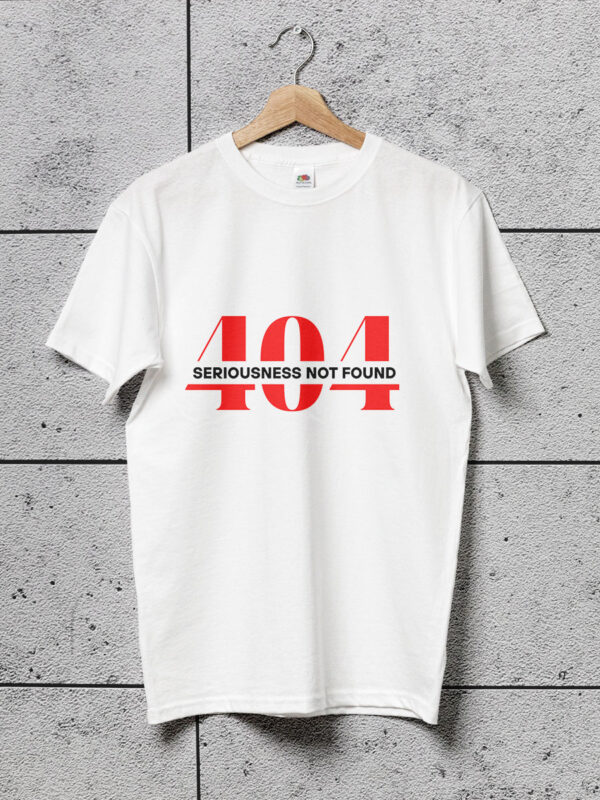 404 seriousness not found geek tshirt white