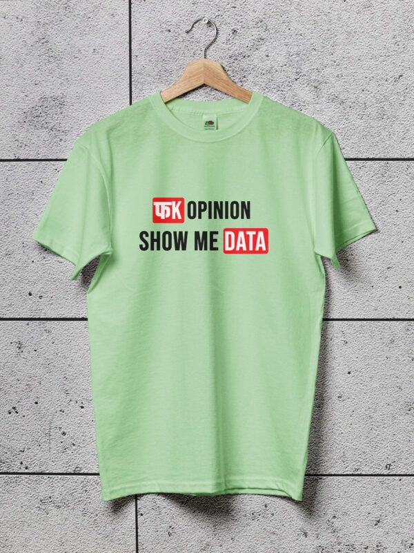 fk opinion show me data green tshirt